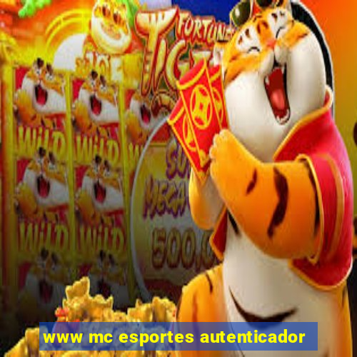 www mc esportes autenticador